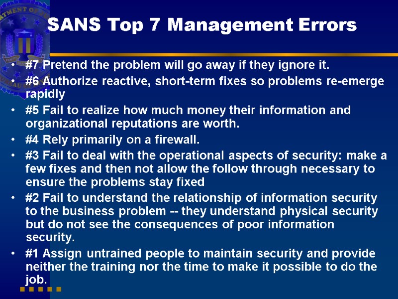SANS Top 7 Management Errors #7 Pretend the problem will go away if they